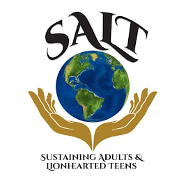 SALT SUSTAINING ADULTS & LIONHEARTED TEENS