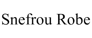SNEFROU ROBE
