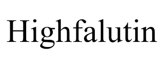 HIGHFALUTIN