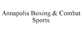 ANNAPOLIS BOXING & COMBAT SPORTS