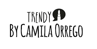 TRENDY BY CAMILA ORREGO