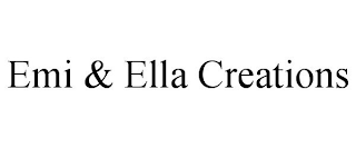 EMI & ELLA CREATIONS