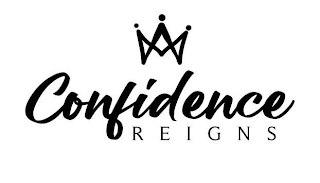 CONFIDENCE REIGNS