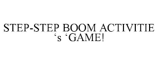STEP-STEP BOOM ACTIVITIE'S GAME!