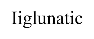 IIGLUNATIC