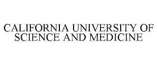 CALIFORNIA UNIVERSITY OF SCIENCE AND MEDICINE