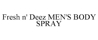 FRESH N' DEEZ MEN'S BODY SPRAY