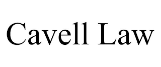 CAVELL LAW