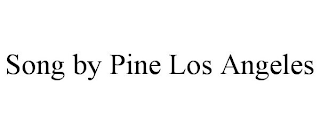 SONG BY PINE LOS ANGELES