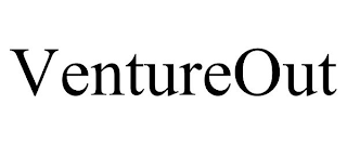 VENTUREOUT