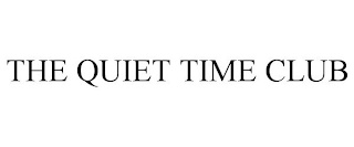 THE QUIET TIME CLUB