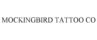 MOCKINGBIRD TATTOO CO