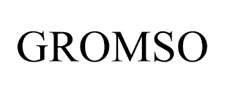 GROMSO