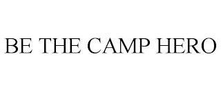 BE THE CAMP HERO