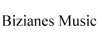 BIZIANES MUSIC