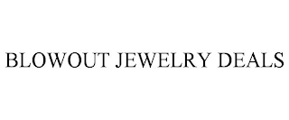 BLOWOUT JEWELRY DEALS