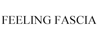 FEELING FASCIA