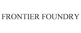 FRONTIER FOUNDRY