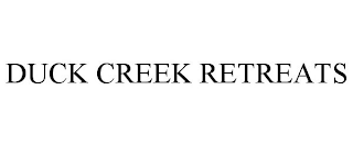 DUCK CREEK RETREATS