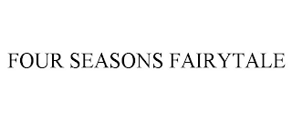 FOUR SEASONS FAIRYTALE