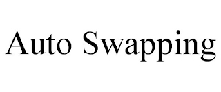 AUTO SWAPPING