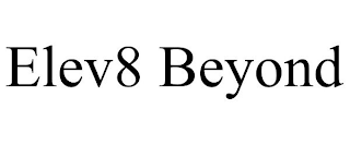 ELEV8 BEYOND