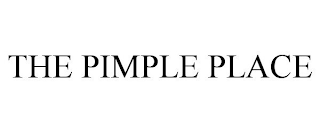 THE PIMPLE PLACE