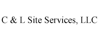 C & L SITE SERVICES, LLC