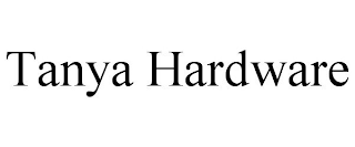 TANYA HARDWARE