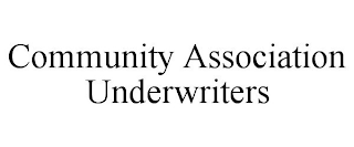 COMMUNITY ASSOCIATION UNDERWRITERS