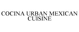 COCINA URBAN MEXICAN CUISINE