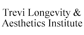 TREVI LONGEVITY & AESTHETICS INSTITUTE