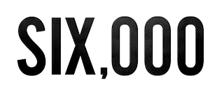 SIX , 000