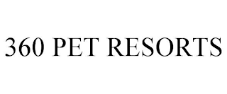 360 PET RESORTS