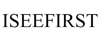ISEEFIRST
