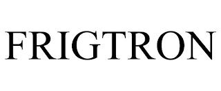 FRIGTRON