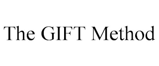 THE GIFT METHOD