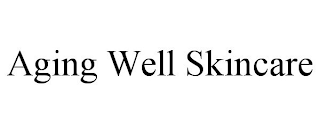 AGING WELL SKINCARE