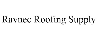 RAVNEC ROOFING SUPPLY