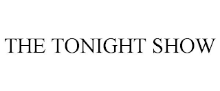 THE TONIGHT SHOW