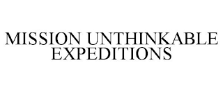 MISSION UNTHINKABLE EXPEDITIONS