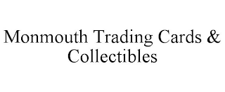 MONMOUTH TRADING CARDS & COLLECTIBLES