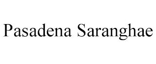 PASADENA SARANGHAE