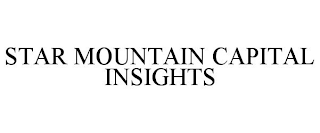 STAR MOUNTAIN CAPITAL INSIGHTS