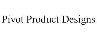 PIVOT PRODUCT DESIGNS