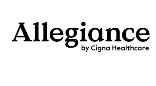 ALLEGIANCE BY CIGNA HEALTHCARE