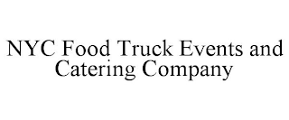 NYC FOOD TRUCK EVENTS AND CATERING COMPANY