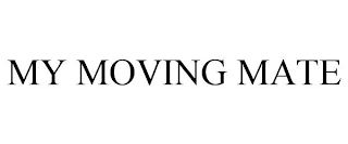 MY MOVING MATE