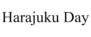 HARAJUKU DAY