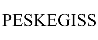 PESKEGISS
